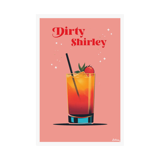 The Dirty Shirley Cocktail Poster - Matte Vertical Posters, Cocktail Art Print, Decor, Wall Art, Home Decor, Cocktail Gift