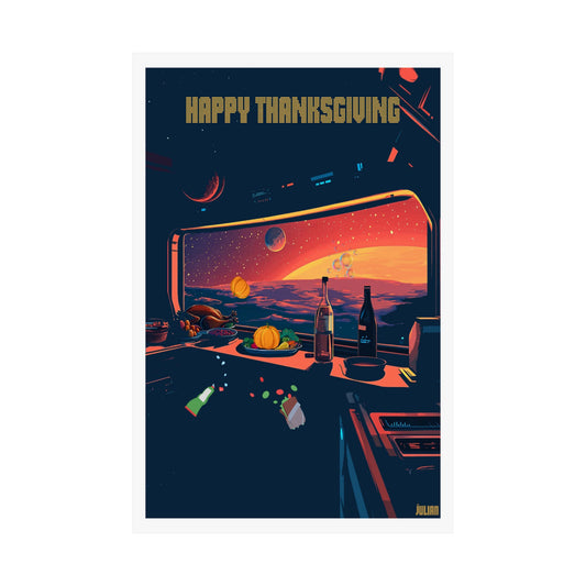 Happy Thanksgiving Space Poster - Matte Vertical Posters, Thanksgiving Art Print, Decor, Wall Art, Home Decor, Gift for Thanksgiving